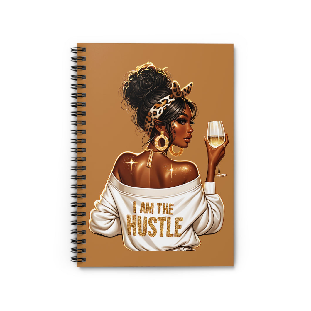 I Am The Hustle Spiral Notebook - Ruled Line - Rachel Virginia Collection 