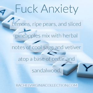 Fuck Anxiety Candle 7.5 oz. - Rachel Virginia Collection 